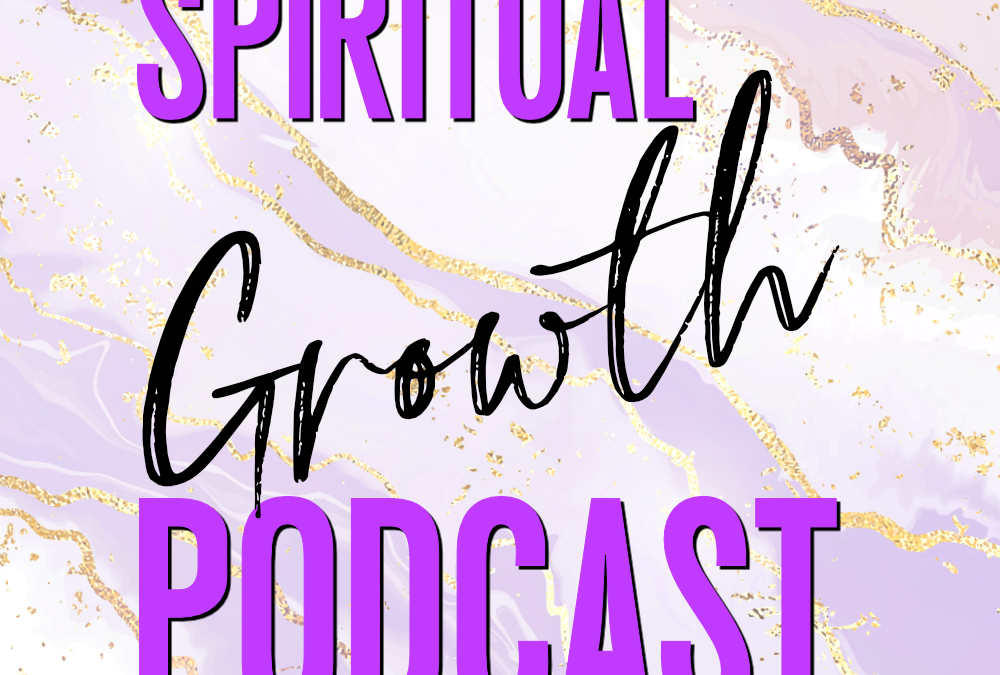 Spiritual Growth Podcast